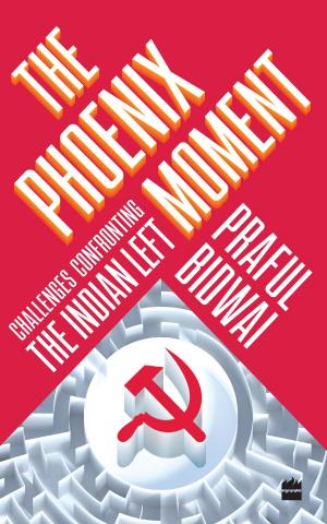 Cover of the book The Phoenix Moment: Challenges Confronting the Indian Left by Bhaskar Chattopadhyay