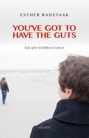 Cover of the book You've got to have the guts by Lineke Breukel