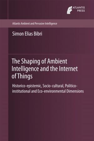 Book cover of The Shaping of Ambient Intelligence and the Internet of Things