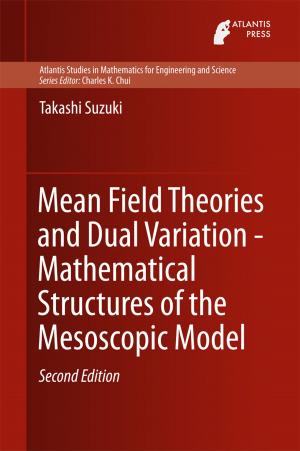 Cover of the book Mean Field Theories and Dual Variation - Mathematical Structures of the Mesoscopic Model by Alberto Cabada, F. Adrián F. Tojo