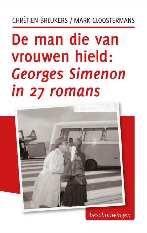 Cover of the book De man die van vrouwen hield, Georges Simenon in 27 romans by Erik Nieuwenhuis