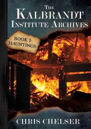 Cover of The Kalbrandt Institute Archives: Book I: Hauntings