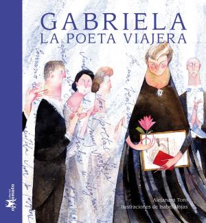 Cover of the book Gabriela, la poeta viajera by Gabriela Mistral