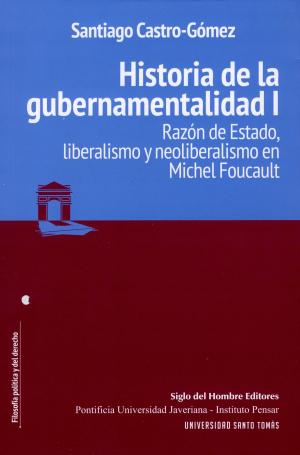 Cover of the book Historia de la gubernamentalidad I by Rafael Rubiano Muñoz