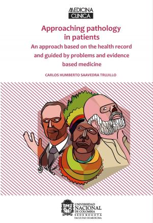 Cover of the book Approaching pathology in patients by Sanín Ortiz, Franco Alirio Vallejo, Diosdado Baena, Edgar Iván Estrada, Magda Piedad Valdés