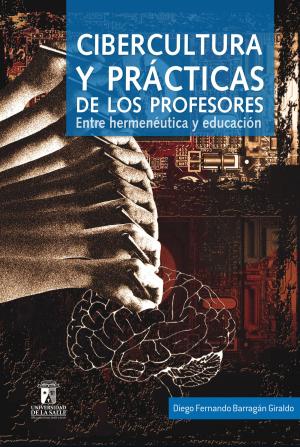 Cover of the book Cibercultura y prácticas de los profesores by Johann Pirela Morillo