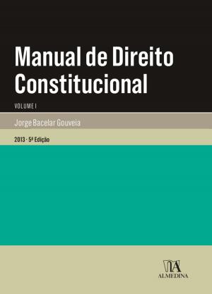Cover of the book Manual de Direito Constitucional - Volume I by Adelaide Menezes Leitão