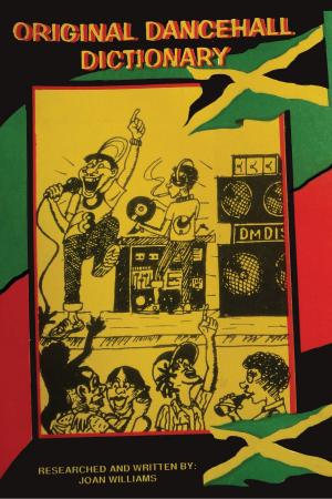 Book cover of Original Dancehall Dictionary, (Talk like a Jamaican)