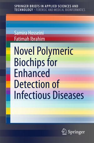 Cover of the book Novel Polymeric Biochips for Enhanced Detection of Infectious Diseases by Zhong Xu, Frank F. Xiong