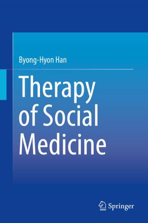Cover of the book Therapy of Social Medicine by Satoshi Horikoshi, Robert F. Schiffmann, Jun Fukushima, Nick Serpone