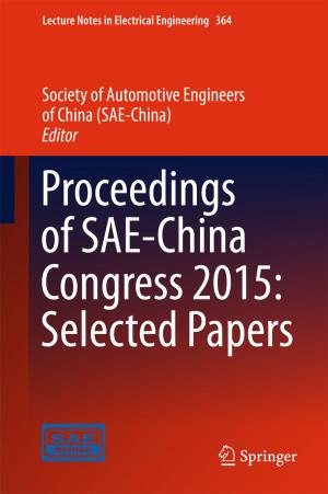 Cover of the book Proceedings of SAE-China Congress 2015: Selected Papers by G. Vishwanatha Reddy, K. Ullas Karanth, N. Samba Kumar, Jagdish Krishnaswamy, Krithi K. Karanth