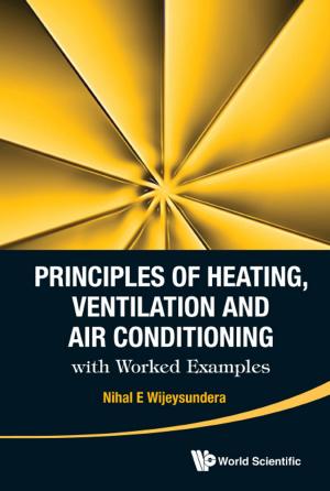 Cover of the book Principles of Heating, Ventilation and Air Conditioning with Worked Examples by Chih-yu Shih, Prapin Manomaivibool, Reena Marwah