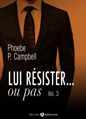 Book cover of Lui résister… ou pas - 3