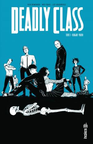 Cover of the book Deadly Class - Tome 1 by Cliff Chiang, Brian K. Vaughan
