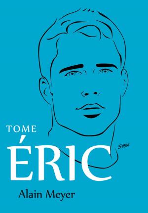Cover of the book Alain Meyer, Tome Éric by Luc Frey