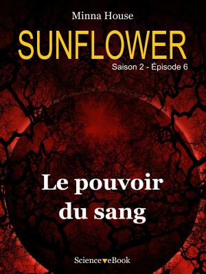 Book cover of SUNFLOWER - Le pouvoir du sang