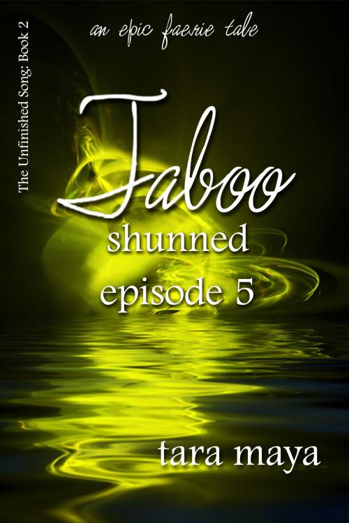 Cover of the book Taboo – Shunned (Book 2-Episode 5) by Tara Maya, Misque Press
