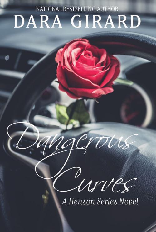 Cover of the book Dangerous Curves by Dara Girard, ILORI PRESS BOOKS LLC