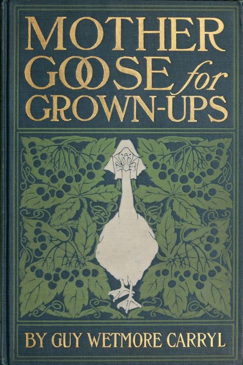 Cover of the book Mother Goose for Grown-ups by Guy Wetmore Carryl, Liongate Press