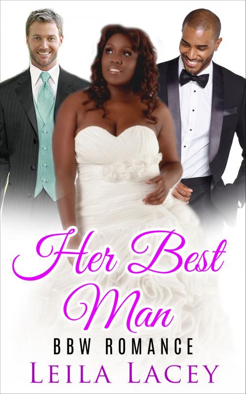 Cover of the book Her Best Man by Leila Lacey, Uzoma Family Publications