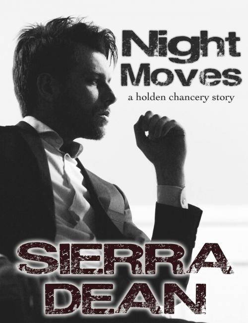 Cover of the book Night Moves by Sierra Dean, Sierra Dean