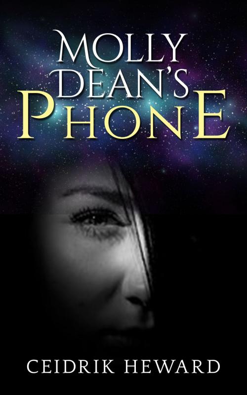 Cover of the book MOLLY DEAN'S PHONE by Ceidrik Heward, Ceidrik heward