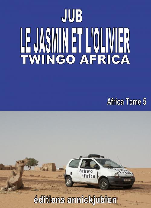 Cover of the book LE JASMIN ET L'OLIVIER by Jean-Pierre JUB, Editions annickjubien