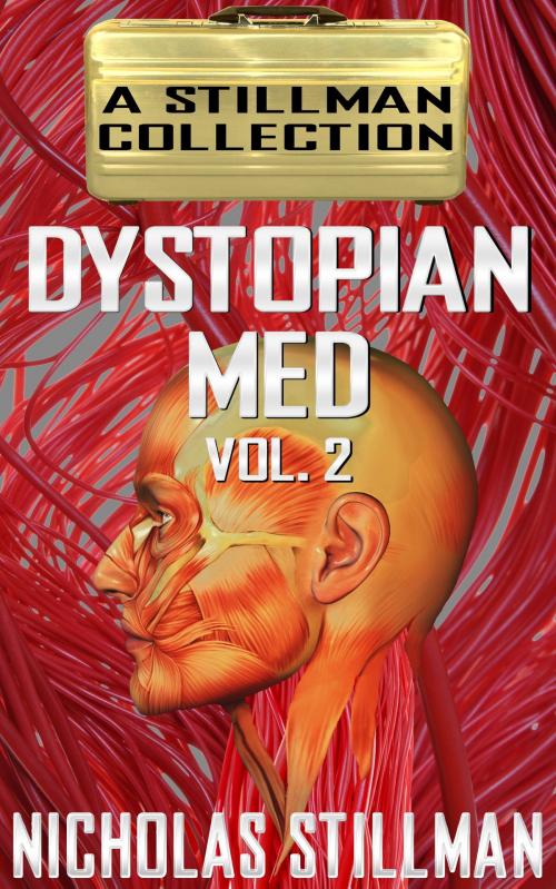 Cover of the book Dystopian Med Volume 2 by Nicholas Stillman, Stillman Sci-Fi