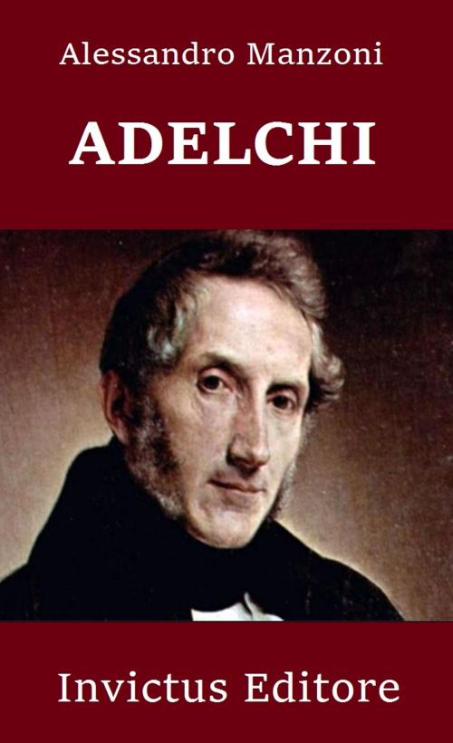 Cover of the book Adelchi by A. Manzoni, Invictus Editore