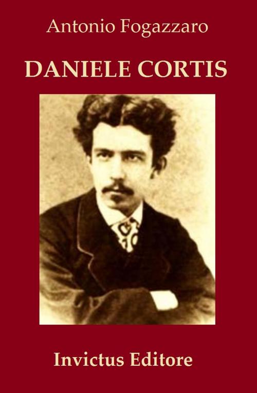Cover of the book Daniele Cortis by A. Fogazzaro, Invictus Editore