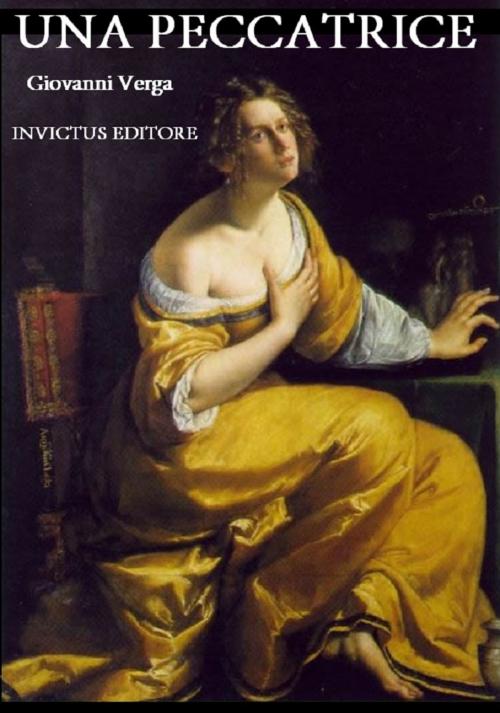 Cover of the book Una peccatrice by G. Verga, Invictus Editore