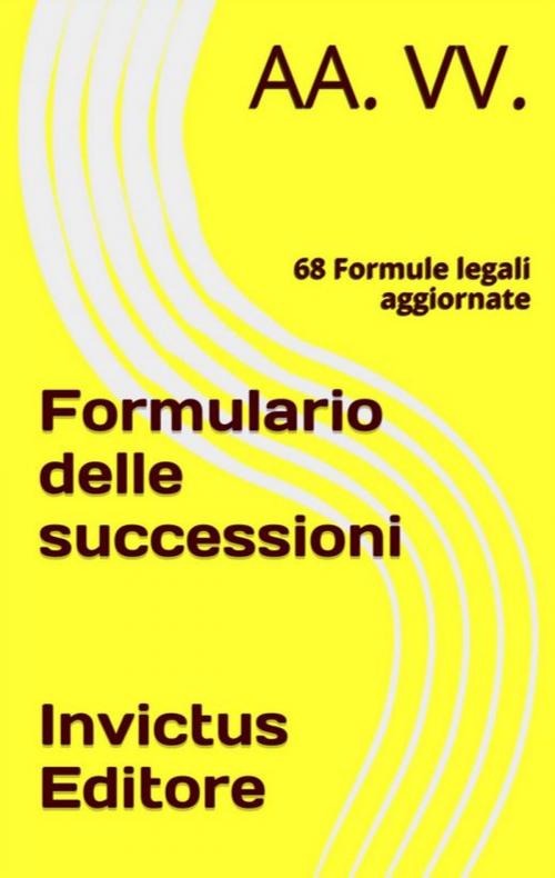 Cover of the book Formulario delle successioni by AA.VV., Invictus Editore