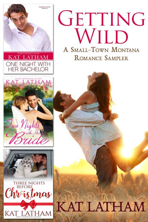 Cover of the book Getting Wild by Kat Latham, Tule Publishing Group, LLC