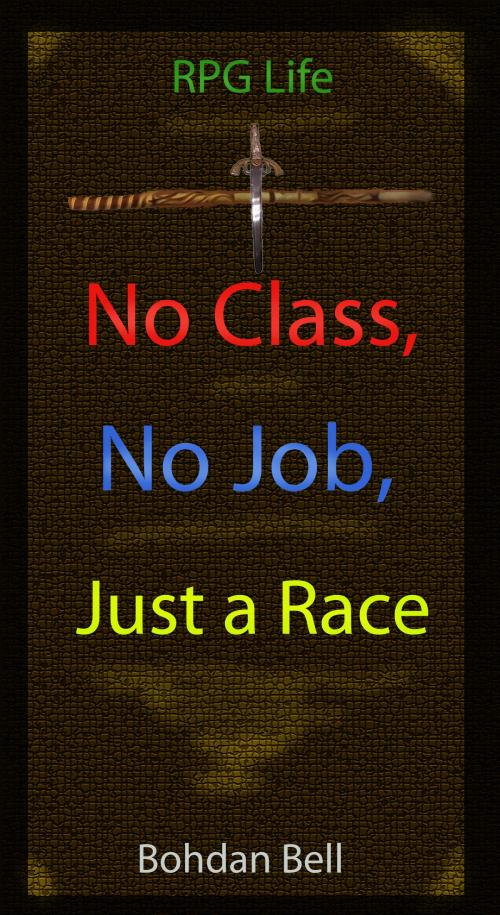 Cover of the book No Class, No Job, Just a Race by Bohdan Bell, Kobo