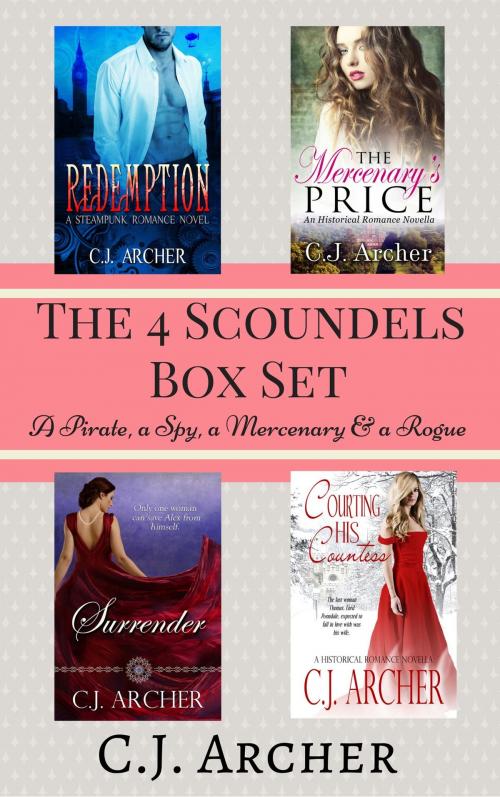 Cover of the book The 4 Scoundrels Box Set by C.J. Archer, C.J. Archer