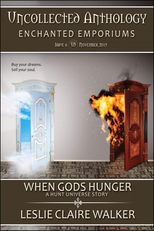 Cover of the book When Gods Hunger by Leslie Claire Walker, Secret Fire Press