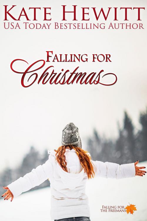 Cover of the book Falling for Christmas by Kate Hewitt, Tule Publishing Group, LLC
