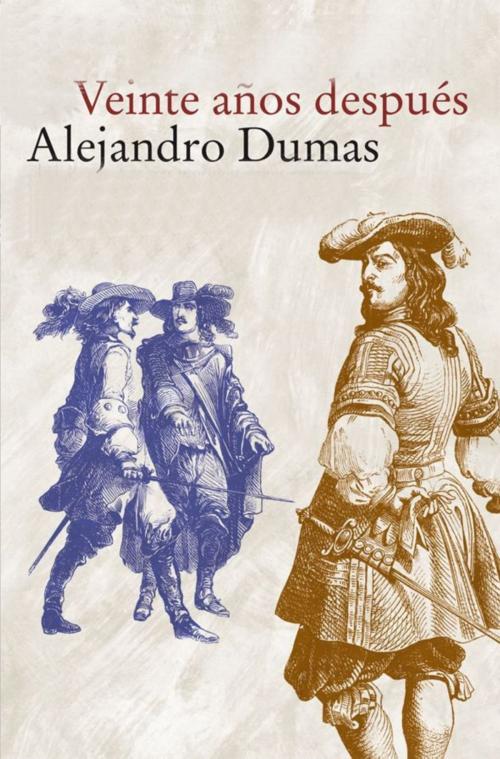 Cover of the book Veinte anos despues by Alexandre Dumas, (DF) Digital Format 2014
