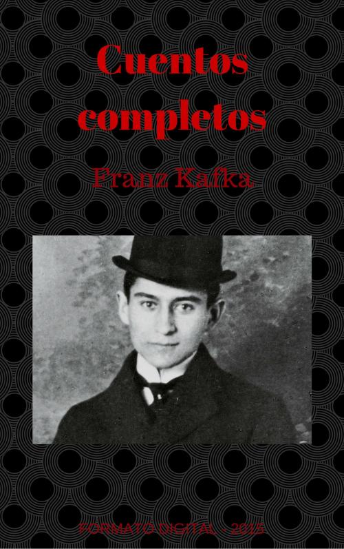 Cover of the book Cuentos completos by Franz Kafka, (DF) Digital Format 2014