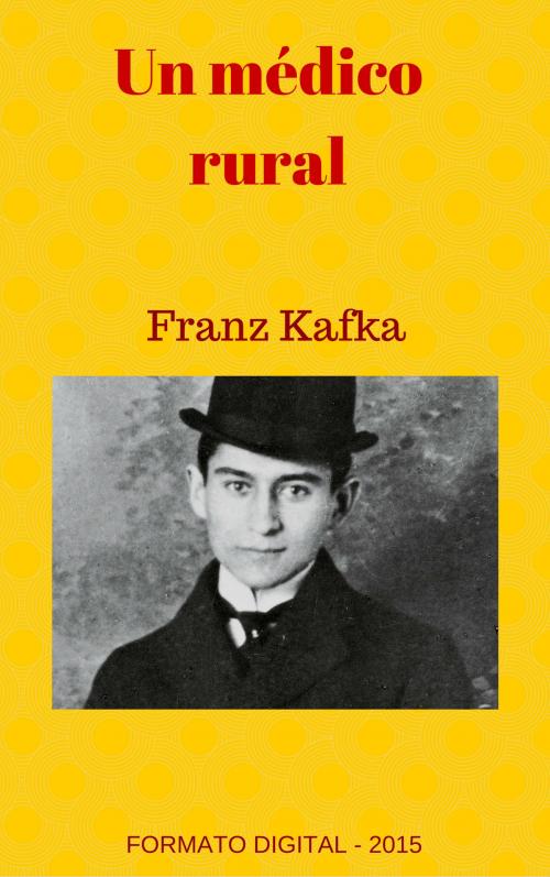 Cover of the book Un médico rural by Franz Kafka, (DF) Digital Format 2014