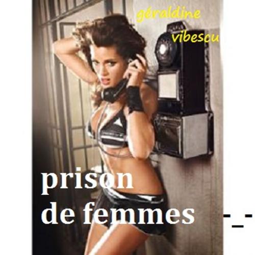 Cover of the book Prison de femmes by Géraldine Vibescu, Ah -_- Editions