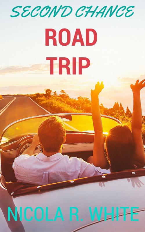 Cover of the book Second Chance Road Trip by Nicola R. White, Strange Roads Press