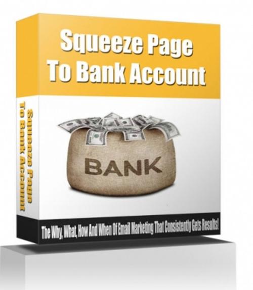 Cover of the book Squeeze Page To Bank Account by SoftTech, SoftTech