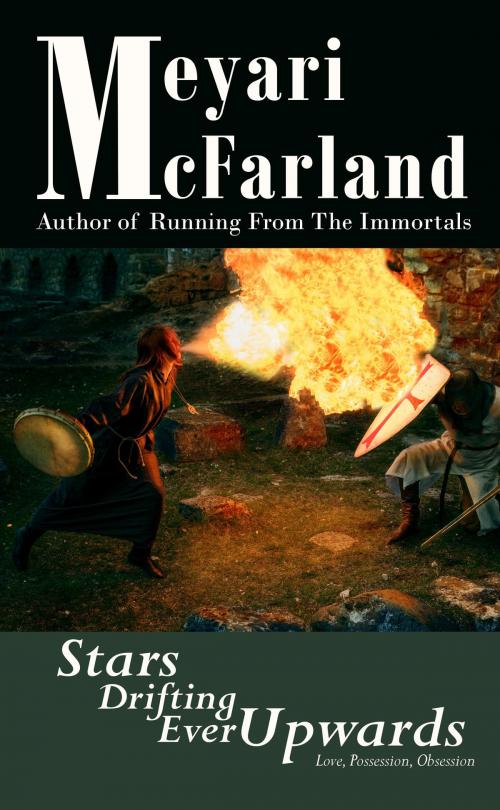 Cover of the book Stars Drifting Ever Upwards by Meyari McFarland, Mary Raichle