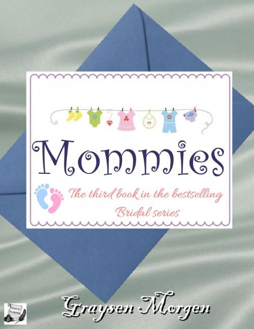 Cover of the book Mommies by Graysen Morgen, Triplicity Publishing, LLC