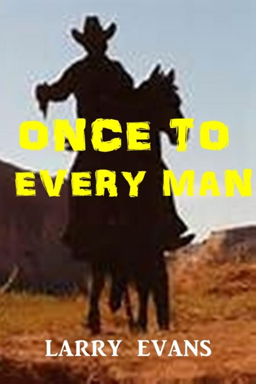 Cover of the book Once to Every Man by Larry Evans, Green Bird Press