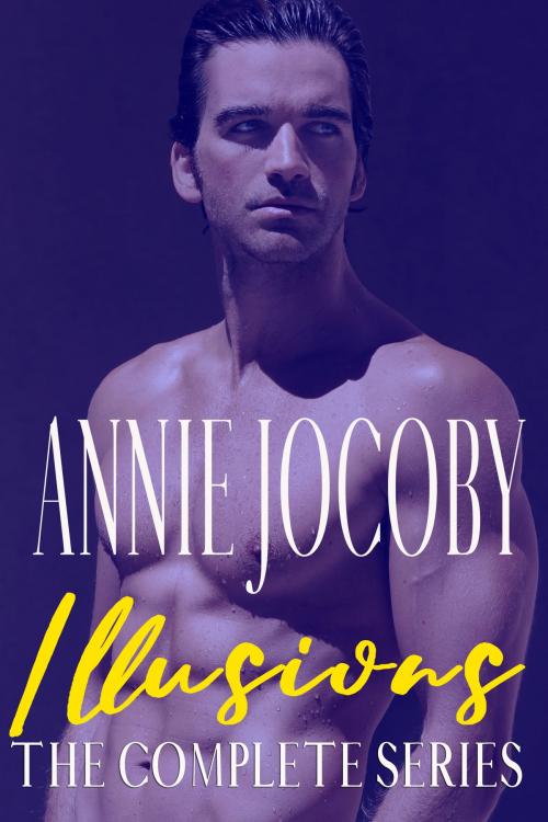 Cover of the book Illusions - The Complete Series by Annie Jocoby, Tobann Publications