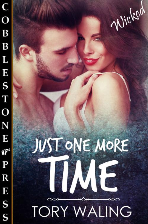 Cover of the book Just One More Time by Tory Waling, Cobblestone Press