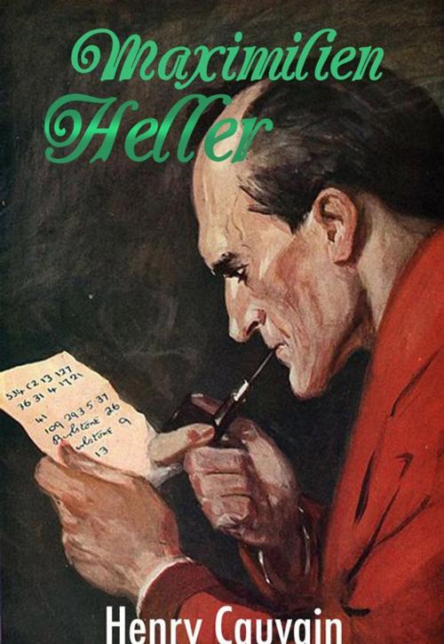 Cover of the book Maximilien Heller by Henry Cauvain, C.C