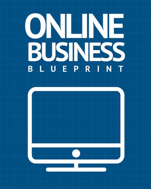 Cover of the book Online Business Blueprint by Anonymous, Consumer Oriented Ebooks Publisher